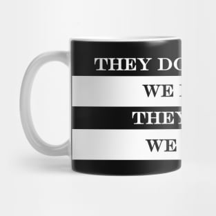 they dont know we know they know we know Mug